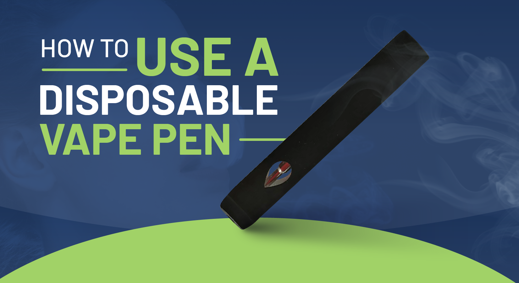 How to Use a Disposable Vape Pen Featured Image