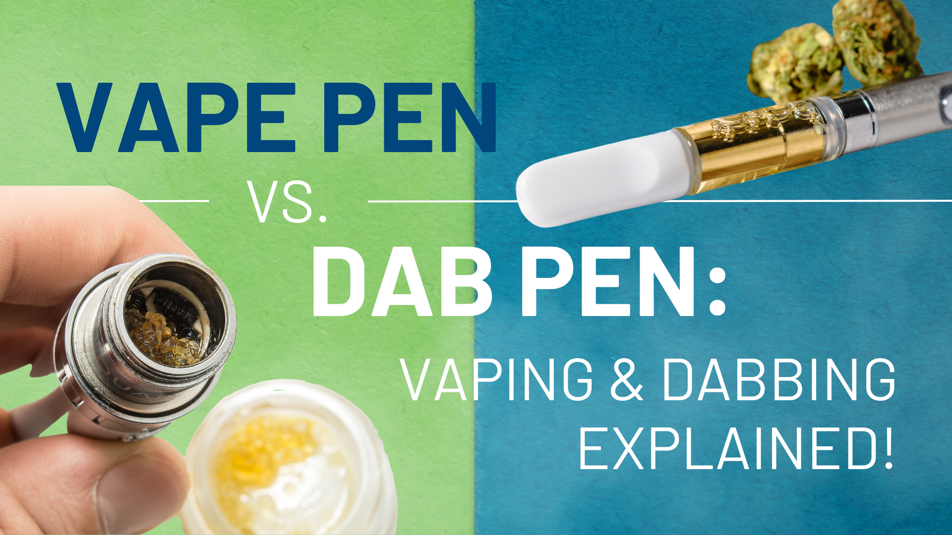 Vape Pen vs. Dab Pen: Vaping & Dabbing Explained Featured Image