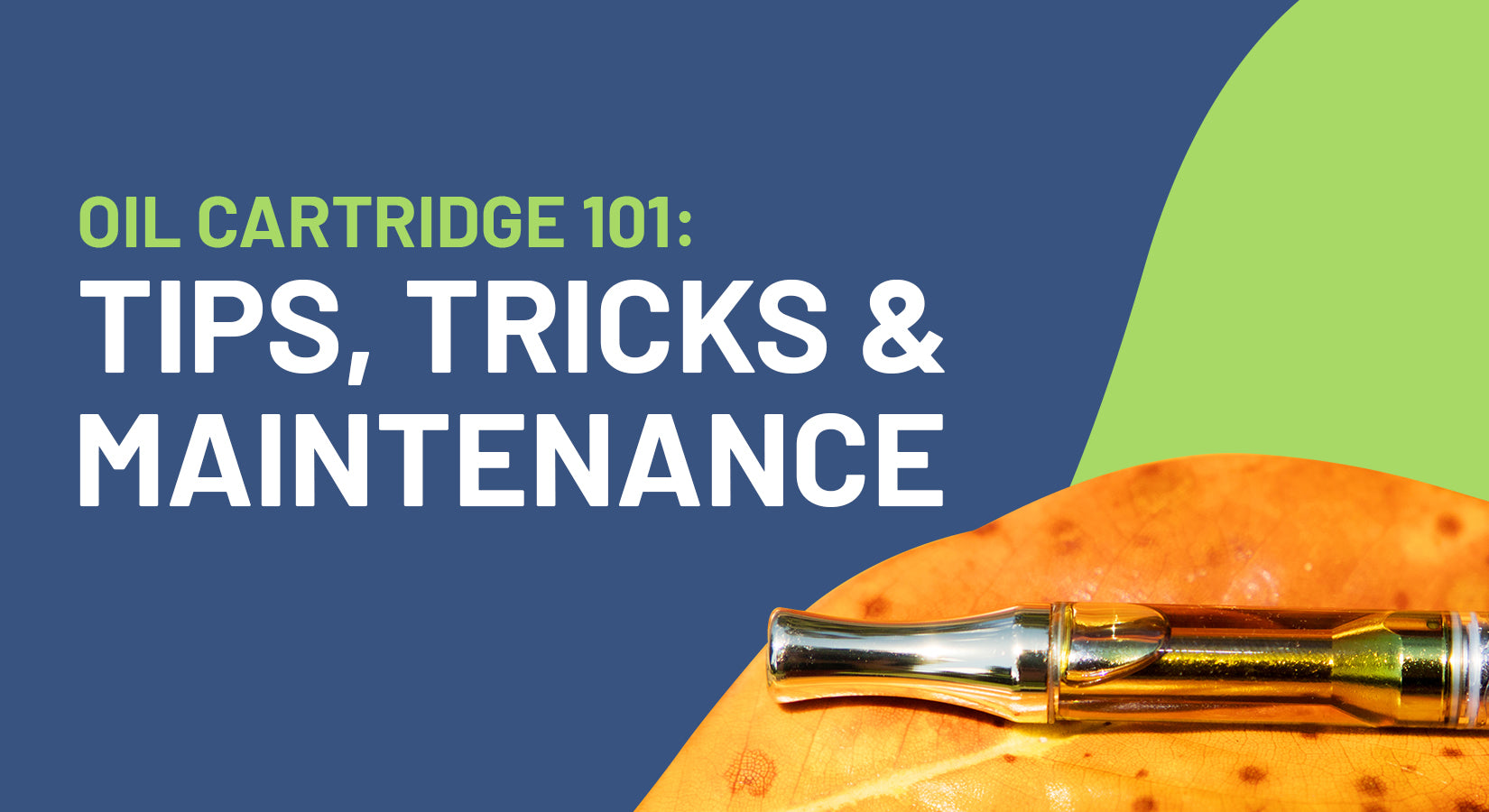 Oil Cartridge 101: Tips, Tricks & Maintenance