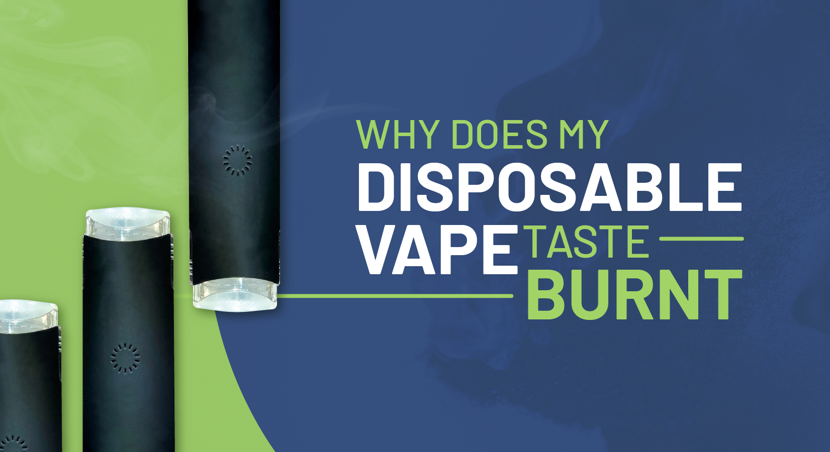 Why Does My New Disposable Taste Burnt?