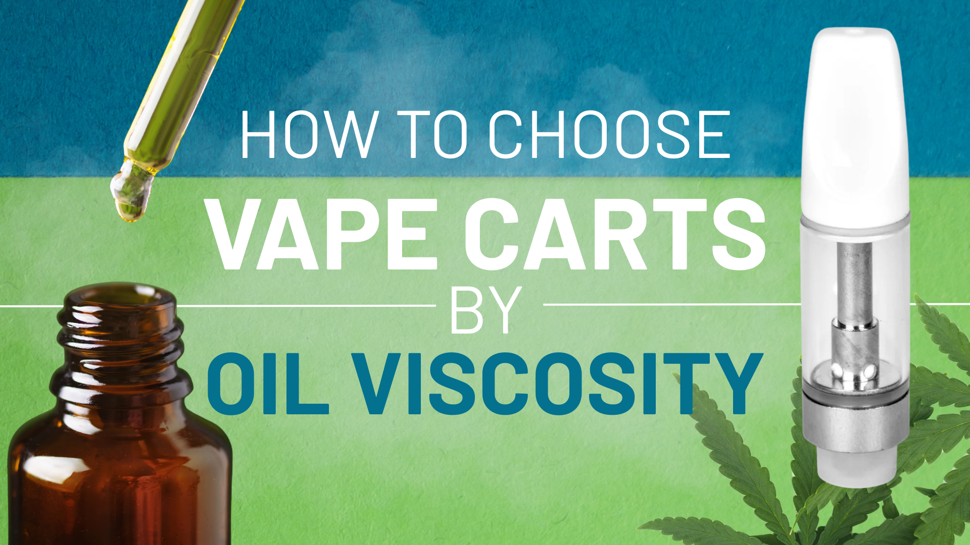 How to Choose Vape Carts by Oil Viscosity