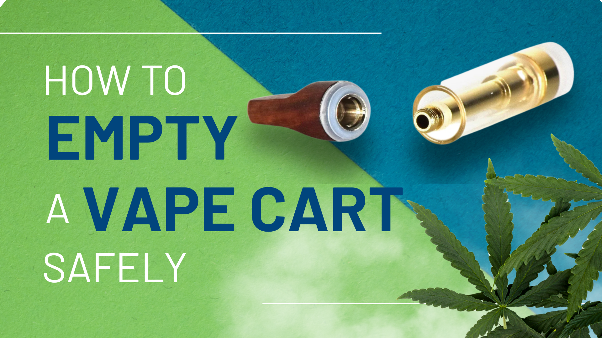 How to Empty a Vape Cart Safely